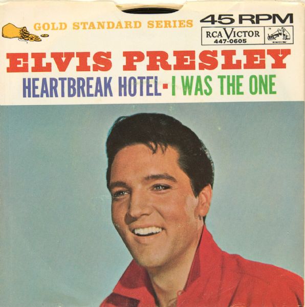 Elvis Presley "Heartbreak Hotel"/"I Was The One" 45  